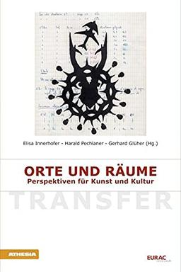 Orte und Räume: Perspektiven für Kunst und Kultur (TRANSFER: EURAC research)