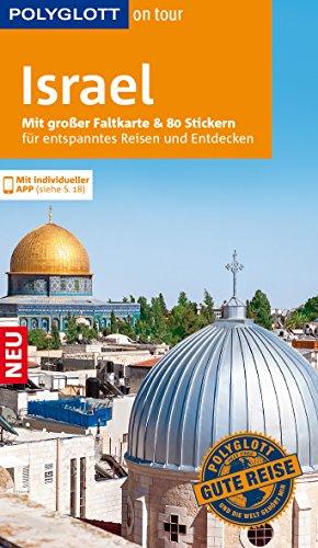 POLYGLOTT on tour Reiseführer Israel: Mit großer Faltkarte, 80 Stickern und individueller App