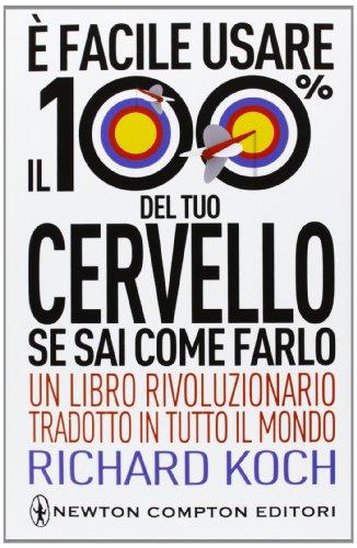 È facile usare il 100% del tuo cervello se sai come farlo