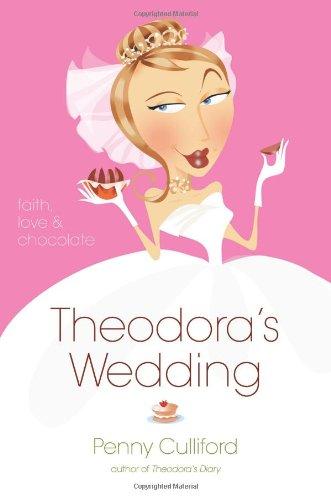 Theodora's Wedding: Faith, Love, and Chocolate