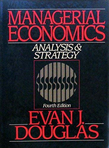 Managerial Economics: Analysis and Strategy