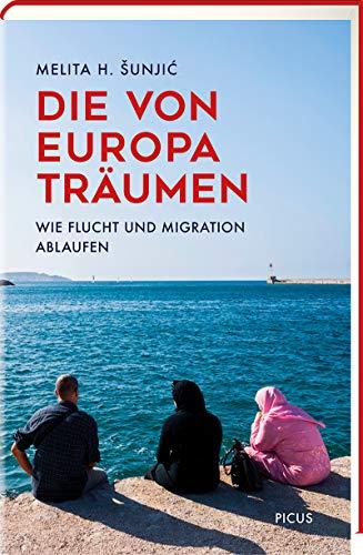 Die von Europa träumen: Wie Flucht und Migration ablaufen