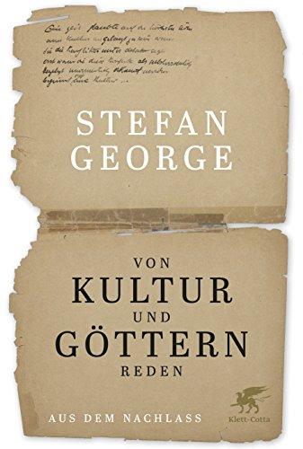 Von Kultur und Göttern reden: Aus dem Nachlass