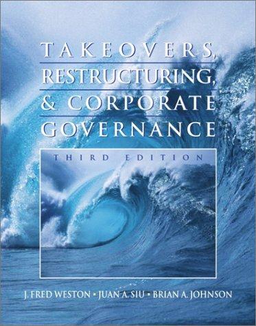 Takeovers, Restructuring, and Corporate Governance (Prentice Hall Finance Series)