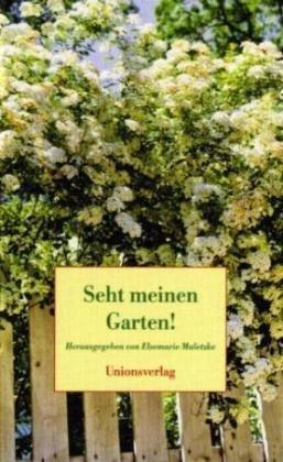 Seht meinen Garten!