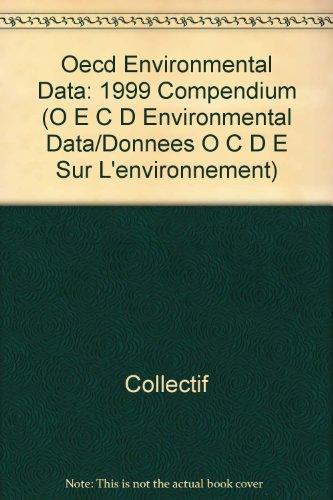 OECD environmental data : compendium 1999. Données OCDE sur l'environnement : compendium 1999