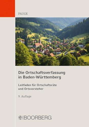 Die Ortschaftsverfassung in Baden-Württemberg: Leitfaden für Ortschaftsräte und Ortsvorsteher