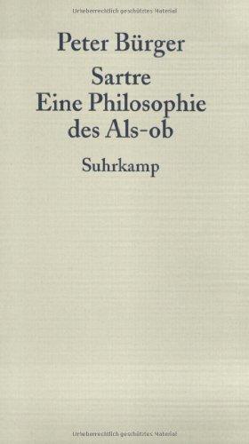 Sartre: Eine Philosophie des Als-ob