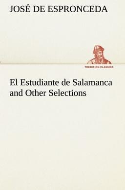 El Estudiante de Salamanca and Other Selections (TREDITION CLASSICS)