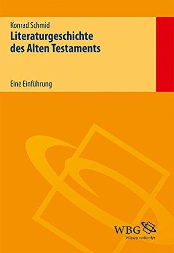 Literaturgeschichte des Alten Testaments: Eine Einführung