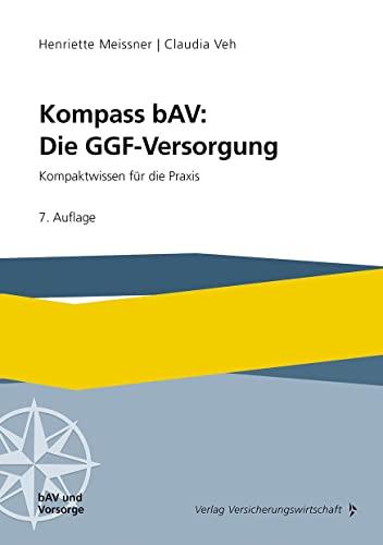 Kompass bAV: Die GGF-Versorgung: Kompaktwissen für die Praxis