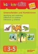 bambinoLÜK-System: bambinoLÜK: Unterscheiden und Kombinieren: 3-5 Jahre: Für Kinder ab 3