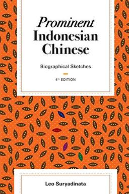 Prominent Indonesian Chinese: Biographical Sketches (4th edition)