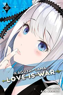 Kaguya-sama: Love Is War, Vol. 21: Volume 21