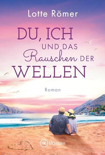 Du, ich und das Rauschen der Wellen (Liebe auf Rhodos, Band 2)