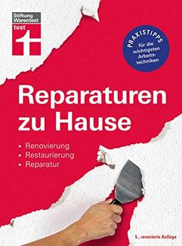 Reparaturen zu Hause: Renovierung, Restaurierung, Reparatur