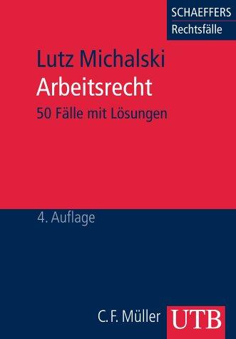 Arbeitsrecht. 50 Fälle mit Lösungen