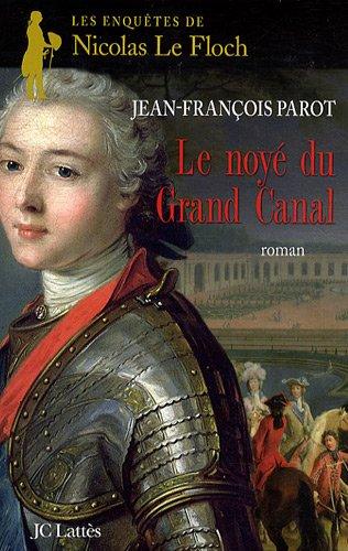 Les enquêtes de Nicolas Le Floch, commissaire au Châtelet. Le noyé du grand canal