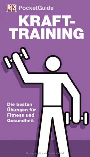 DK PocketGuide: Krafttraining. Die besten Übungen für Fitness und Gesundheit