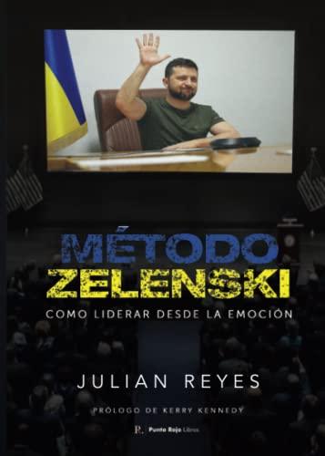 Método Zelenski: Como liderar desde la emoción