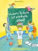 Unsere Schule ist einfach cool! Superschulgeschichten