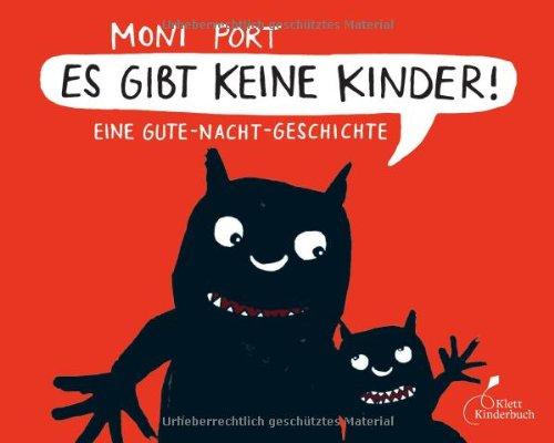 Es gibt keine Kinder!: Eine Gutenachtgeschichte