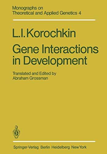 Gene Interactions in Development (Monographs on Theoretical and Applied Genetics, 4, Band 4)