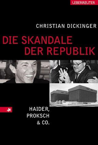 Die Skandale der Republik. Haider, Proksch und Co