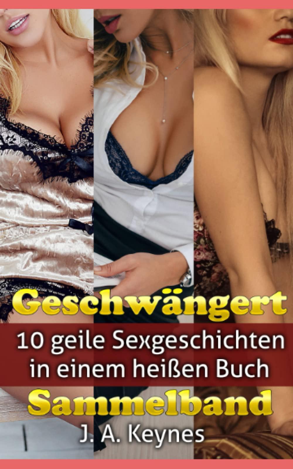 Geschwängert Sammelband: 10 geile Sexgeschichten in einem heißen Buch (Erotische Kurzgeschichtensammlung)