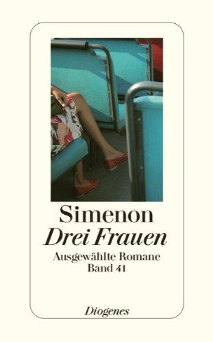 Drei Frauen: Ausgewählte Romane