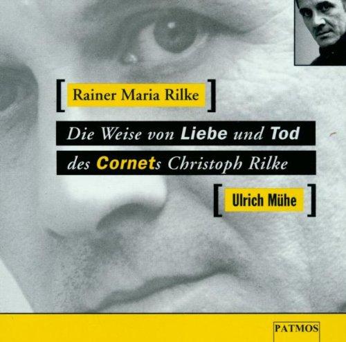 Die Weise von Liebe und Tod des Cornets Christoph Rilke. CD.