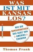 Was ist mit Kansas los?  Wie die Konservativen das Herz von Amerika erobern