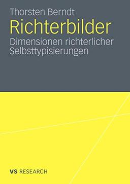 Richterbilder: Dimensionen richterlicher Selbsttypisierungen (German Edition)