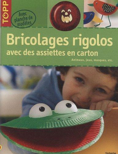 Bricolages rigolos avec des assiettes en carton : animaux, jeux, masques, etc...