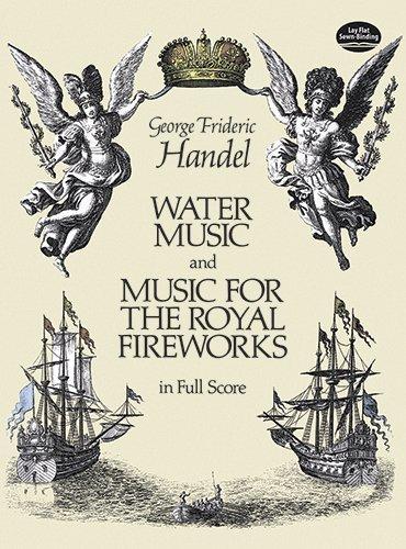 G.F. Handel  Water Music And Music For The Royal Fireworks (Full Score (Dover Music Scores)