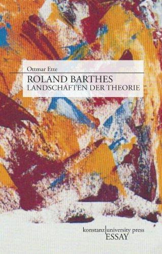 Roland Barthes. Landschaften der Theorie