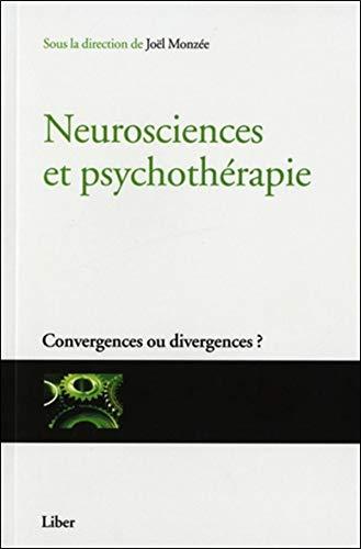 Neurosciences et psychothérapie - Convergences ou divergences ?