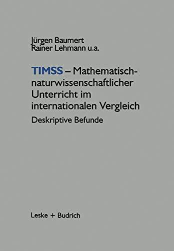 Timss - Mathematisch-naturwissenschaftlicher Unterricht im internationalen Vergleich: Deskriptive Befunde