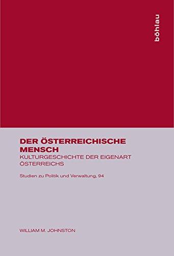 Der österreichische Mensch: Kulturgeschichte der Eigenart Österreichs