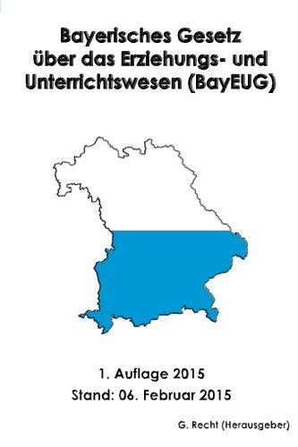 Bayerisches Gesetz über das Erziehungs- und Unterrichtswesen (BayEUG)