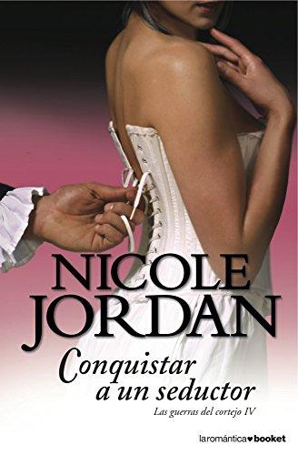 Conquistar a un seductor: Las guerras del cortejo IV (Romántica)