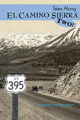 Tales Along El Camino Sierra Two!: A Sentimental Journey Along Highway 395