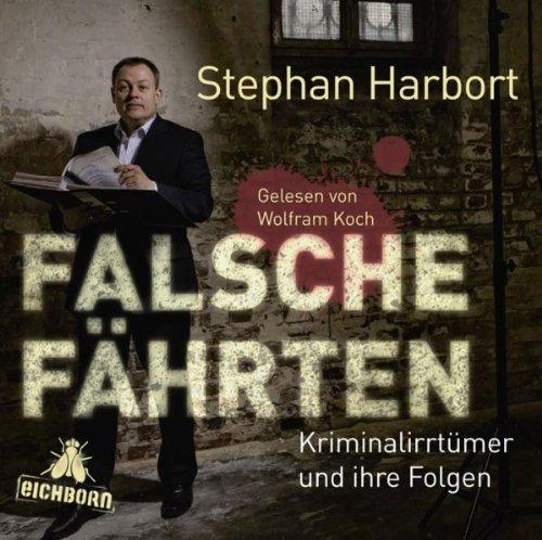 Falsche Fährten: Kriminalirrtümer und ihre Folgen.