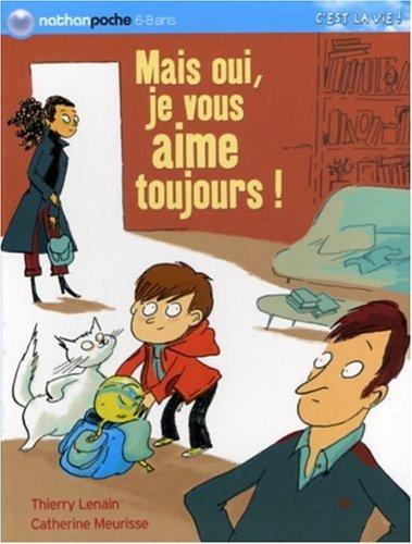 Mais oui, je vous aime toujours !