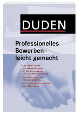 Duden. Professionelles Bewerben - leicht gemacht