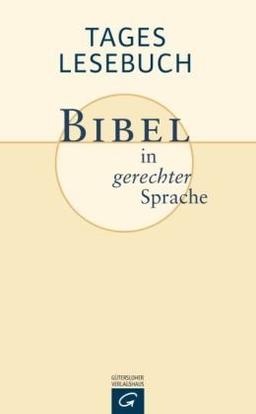 Tageslesebuch: Bibel in gerechter Sprache für jeden Tag des Jahres