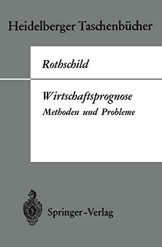 Wirtschaftsprognose: Methoden und Probleme (Heidelberger Taschenbücher, 62, Band 62)