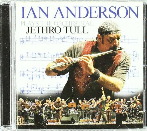 Ian Anderson Plays the Orchestral Jethro Tull