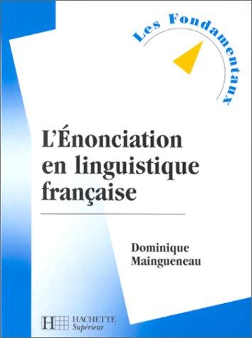 L'énonciation en linguistique française, nouvelle édition (Supérieur)