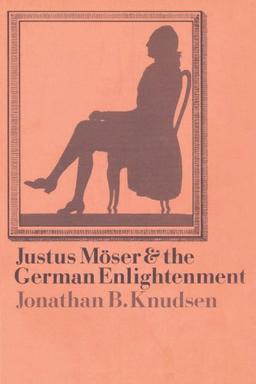 Justus Moser and the German Enlightenment